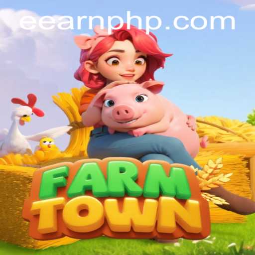 Exploring the World of FarmTown: A Guide to Earning with EarnPHP